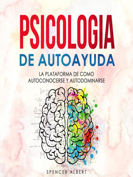 Title details for PSICOLOGIA DE AUTOAYUDA by SPENCER ALBERT - Available